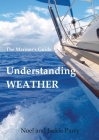 Understanding Weather: The Mariner's Guide By Jackie Parry, Noel Parry Cover Image