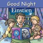 Good Night Einstein (Good Night Our World) By Adam Gamble, Mark Jasper, Cooper Kelley (Illustrator) Cover Image