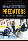 Nashville Predators: The Making of Smashville (Sports) Cover Image