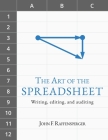 The Art of the Spreadsheet: Writing, editing, and auditing By John F. Raffensperger Cover Image