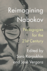Reimagining Nabokov: Pedagogies for the 21st Century Cover Image