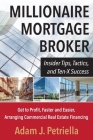 Millionaire Mortgage Broker By Adam J. Petriella Cover Image