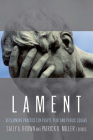 Lament: Reclaiming Practices in Pulpit, Pew and Public Square By Sally A. Brown (Editor), Patrick D. Miller (Editor) Cover Image