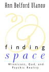 Finding Space: Winnicott, God, and Psychic Reality Cover Image