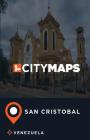 City Maps San Cristobal Venezuela By James McFee Cover Image