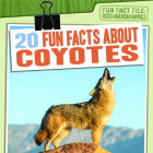 20 Fun Facts about Coyotes By Charlie Light Cover Image