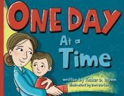 One Day at a Time By Tucker D. Brown, Dori Durbin (Illustrator) Cover Image