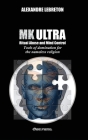 MK Ultra - Ritual Abuse and Mind Control: Tools of domination for the nameless religion By Alexandre Lebreton Cover Image