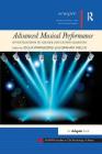 Advanced Musical Performance: Investigations in Higher Education Learning (Sempre Studies in the Psychology of Music) By Ioulia Papageorgi (Editor), Graham Welch (Editor) Cover Image