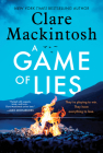 A Game of Lies: A Novel By Clare Mackintosh Cover Image