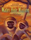 Water Hole Waiting By & Christopher Kurtz, Jane, Lee Christiansen (Illustrator) Cover Image