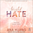 Twisted Hate By Ana Huang, Cindy Kay (Read by), Aiden Snow (Read by) Cover Image