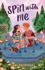 Spin with Me By Ami Polonsky Cover Image