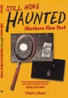 Still More Haunted Northern New York Cover Image