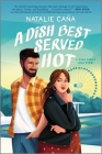 A Dish Best Served Hot By Natalie Caña Cover Image