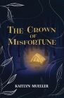The Crown Of Misfortune Cover Image