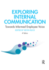Exploring Internal Communication: Towards Informed Employee Voice By Kevin Ruck (Editor) Cover Image