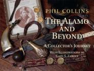 The Alamo and Beyond: A Collector's Journey Cover Image