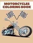 Motorcycles Coloring Book: 40 Motorbike Designs for Real Motorcycling Lovers Cover Image