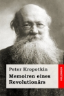 Memoiren eines Revolutionärs By Georg Brandes (Foreword by), Max Pannwitz (Translator), Peter Kropotkin Cover Image