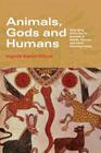 Animals, Gods and Humans: Changing Attitudes to Animals in Greek, Roman and Early Christian Thought By Ingvild Saelid Gilhus Cover Image
