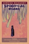 Spiritual Diary By Sergius Bulgakov, Roberto J. de la Noval (Translator), Mark Roosien (Translator) Cover Image