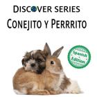 Conejito y Perrrito By Xist Publishing Cover Image