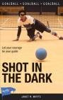 Shot in the Dark (Lorimer Sports Stories) By Janet M. Whyte Cover Image