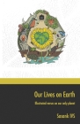 Our Lives on Earth: Illustrated Verses on Our only Planet Cover Image