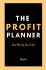 The Profit Planner By Sheretta J Cover Image