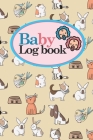 Baby Logbook: Baby Daily Logbook, Baby Tracker For Twins, Baby Log Book Twins, Sleep Tracker Baby, Cute Veterinary Animals Cover, 6 By Rogue Plus Publishing Cover Image