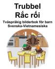Svenska-Vietnamesiska Trubbel/Rắc rối Tvåspråkig bilderbok för barn Cover Image