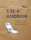 A CE-5 Handbook: An Easy-To-Use Guide to Help You Contact Extraterrestrial Life By Cielia Hatch, Mark Koprowski Cover Image