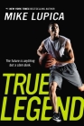 True Legend By Mike Lupica Cover Image