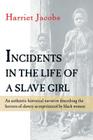 Incidents In The Life Of A Slave Girl By Harriet Jacobs Cover Image