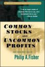 Common Stocks and Uncommon Profits and Other Writings (Wiley Investment Classics #40) By Philip A. Fisher, Kenneth L. Fisher (Introduction by) Cover Image