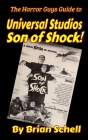 The Horror Guys Guide to Universal Studios Son of Shock! Cover Image
