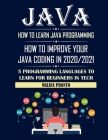 Java: How To Learn Java Programming: How To Improve Your Java Coding In 2020/2021: 5 Programming Languages To Learn For Begi By Malina Pronto Cover Image