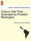 Cuba in War Time ... Illustrated by Frederic Remington. Cover Image
