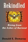 Rekindled, Rising from the Ashes of Burnout Cover Image