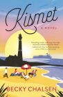 Kismet: A Novel By Becky Chalsen Cover Image
