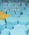 Production Management Notebook: Organize Your Day Cover Image