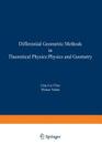 Differential Geometric Methods in Theoretical Physics: Physics and Geometry (NATO Science Series B: #245) Cover Image