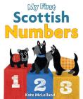My First Scottish Numbers (Wee Kelpies) By Kate McLelland Cover Image