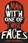 A Man With One of Those Faces By Caimh McDonnell Cover Image