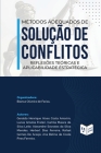 Métodos Adequados de Solução de Conflitos: reflexões teóricas e aplicabilidade estratégica: reflexões teóricas e aplicabilidade estratégica By Bianca Oliveira de Farias Cover Image