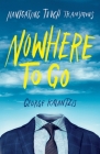 Nowhere to Go: Navigating Tough Transitions Cover Image