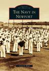 The Navy in Newport (Images of America) Cover Image