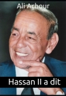 Hassan II a dit By Ali Achour Cover Image