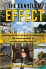 The Quantuum Effect: Saving our environment by changing the measurement of economic performance By Raymond Samuels, Horace Carby Cover Image